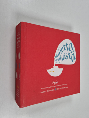 Jaakko Heinimäki : Puhetta pyhästä : Pyhä : Suomen evanke...