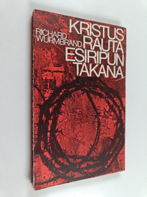 Richard Wurmbrand : Kristus rautaesiripun takana : Kuvaus...