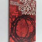 Richard Wurmbrand : Kristus rautaesiripun takana : Kuvaus... - pikkukuva 1