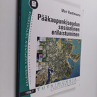 Magnus Gräsbeck ym. : Pääkaupunkiseudun sosiaalinen erila... - pikkukuva 1