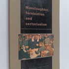 Manslaughter, fornication and sectarianism : norm-breakin... - pikkukuva 1