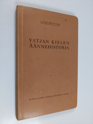 Lauri Kettunen : Vatjan kielen äännehistoria