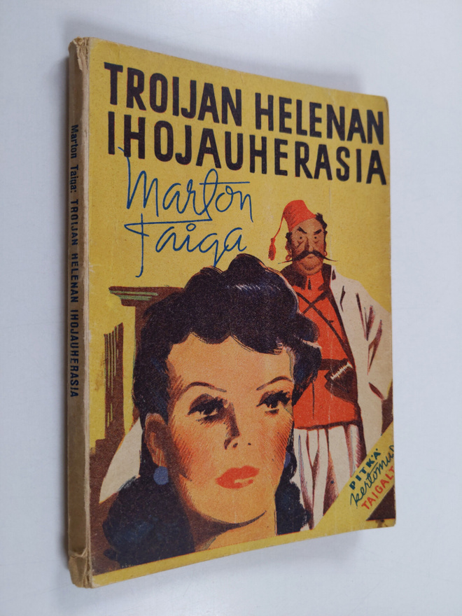 Marton Taiga : Troijan Helenan ihojauherasia : kertomus S...
