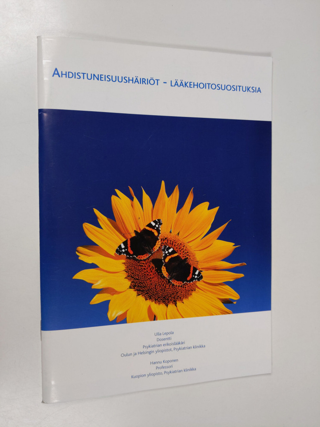 Ulla Lepola ym. : Ahdistuneisuushäiriöt : lääkehoitosuosi...