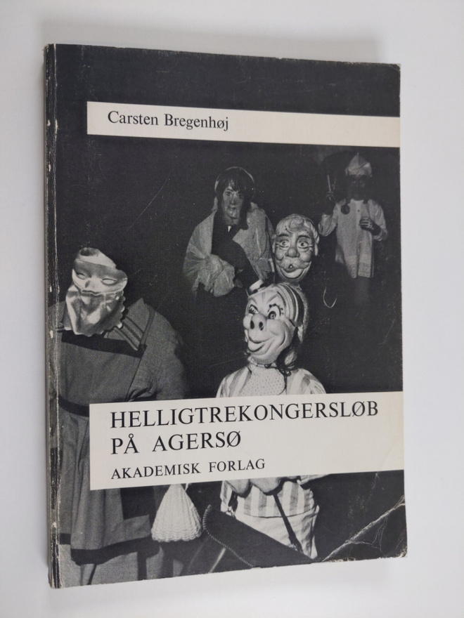 Carsten Bregenhöj : Helligtrekongerslob på Agerso : socia...