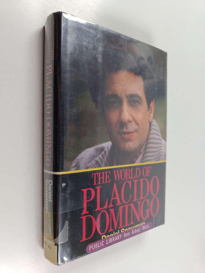 Daniel Snowman : The World of Placido Domingo