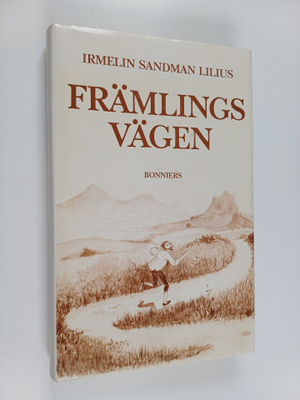 Irmelin Sandman Lilius : Främlingsvägen