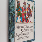 Michel Tournier : Kolmen kuninkaan kumarrus - pikkukuva 1