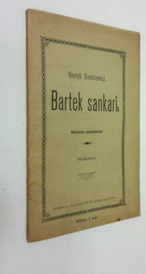 Henryk Sienkiewicz : Bartek sankari (1889) (lukematon)