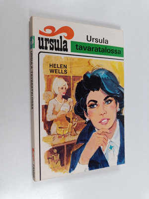 Helen Wells : Ursula tavaratalossa