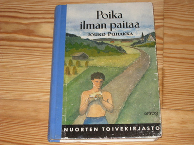 Puhakka, Jouko: Poika ilman paitaa 1.p skk v. 1963