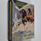 Trygve Gulbranssen : Metsien humina - tarinoita 1760-luvu... - pikkukuva 1