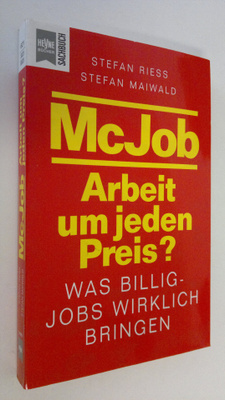 Stefan Riess : McJob : Arbeit um jeden Preis? : was Billi...