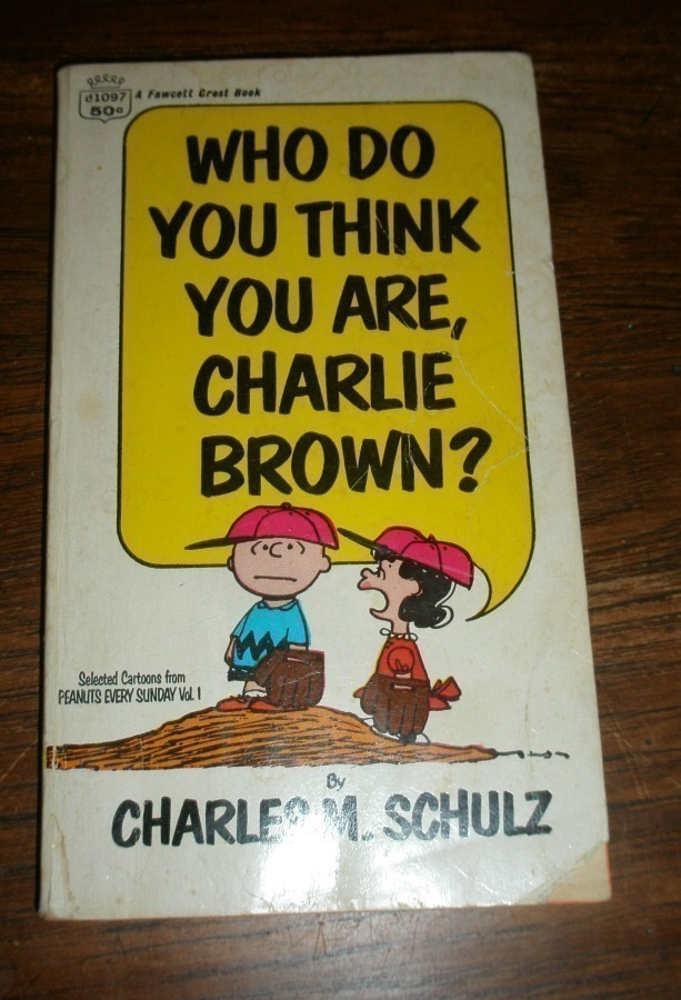 Who Do You Think You Are, Charlie Brown?