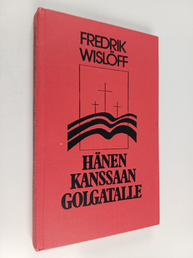 Fredrik Wislöff : Hänen kanssaan Golgatalle