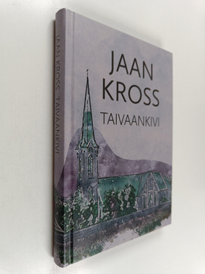 Jaan Kross : Taivaankivi
