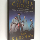 Ian Kershaw : Fateful Choices - Ten Decisions that Change... - pikkukuva 1
