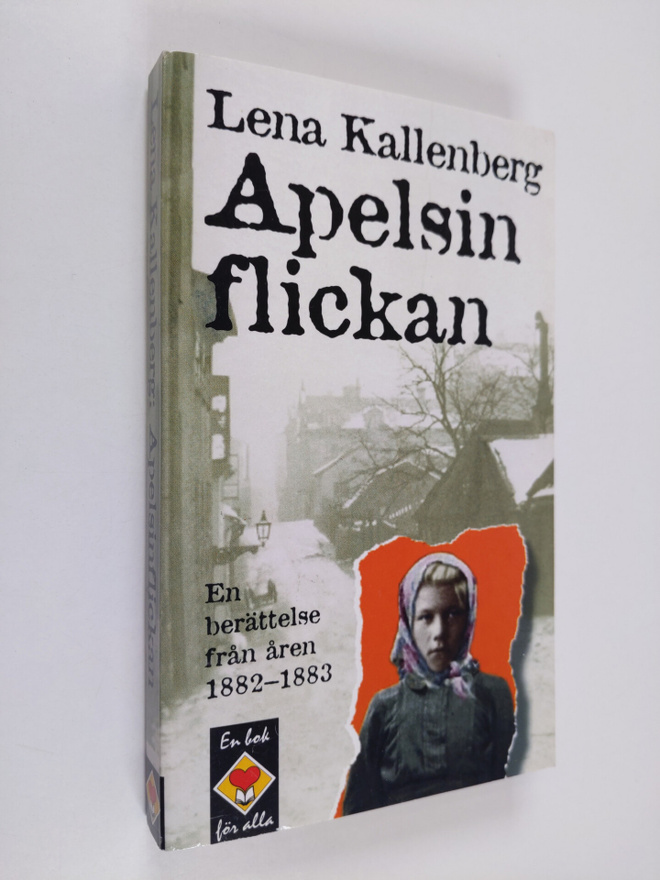 Lena Kallenberg : Apelsinflickan : en berättelse från 188...