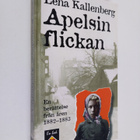 Lena Kallenberg : Apelsinflickan : en berättelse från 188... - pikkukuva 1