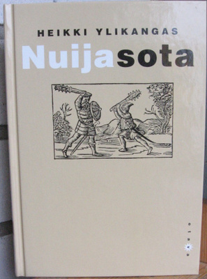 Heikki Ylikangas: Nuijasota, Otava 2004. 5p. 363 s.