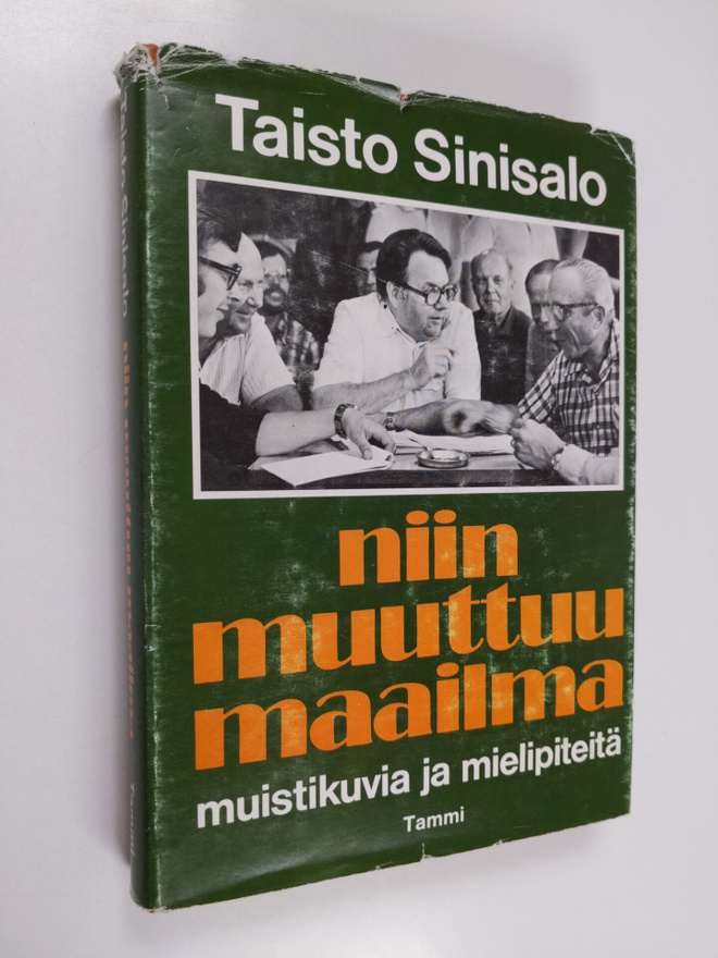 Taisto Sinisalo : Niin muuttuu maailma : muistikuvia ja m...
