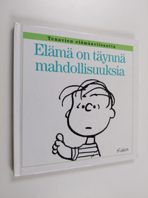 Charles M. Schulz : Elämä on täynnä mahdollisuuksia