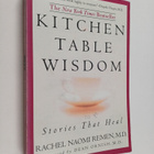 Rachel Naomi Remen : Kitchen table wisdom : stories that ... - pikkukuva 1
