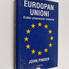 John Pinder : Euroopan unioni : erään yhteistyön historia - pikkukuva 1