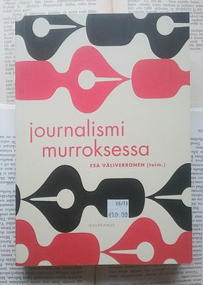 Esa Väliverronen - Journalismi murroksessa (nid.)