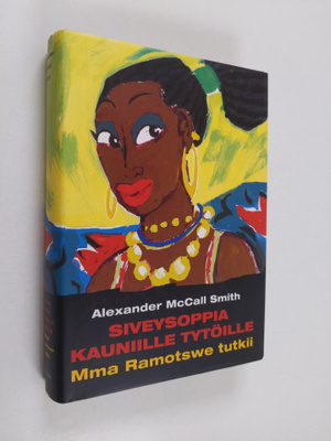 Alexander McCall Smith : Siveysoppia kauniille tytöille