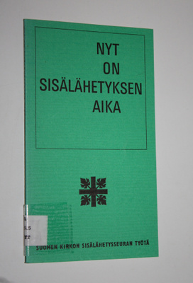 Nyt on sisälähetyksen aika