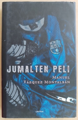 Manuel Vázquez Montalbán: Jumalten peli