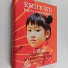 Emily Wu : Kuin höyhen myrskytuulessa : kiinalaistytön ta... - pikkukuva 1