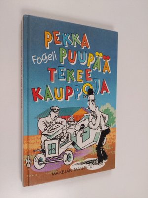 Fogeli : Pekka Puupää tekee kauppoja