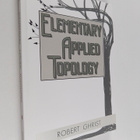 Robert W. Ghrist : Elementary Applied Topology - pikkukuva 1