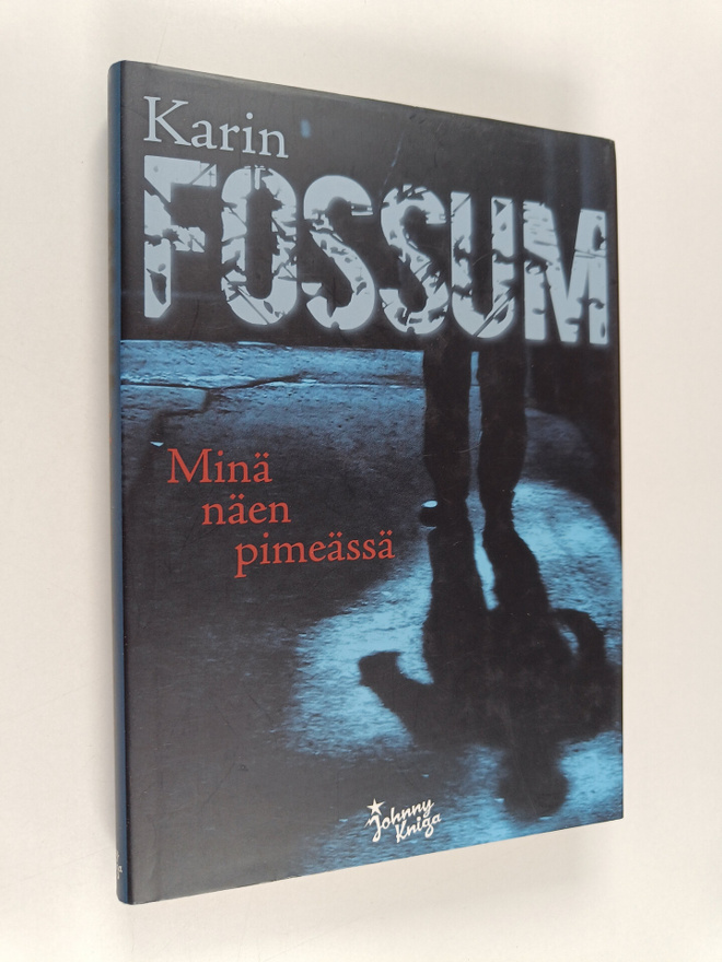 Karin Fossum : Minä näen pimeässä
