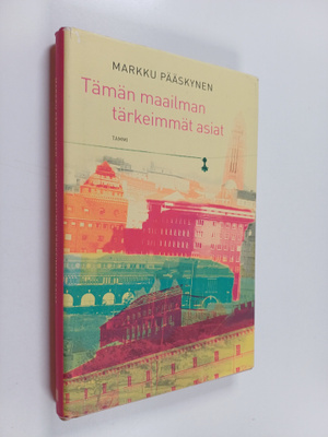 Markku Pääskynen : Tämän maailman tärkeimmät asiat