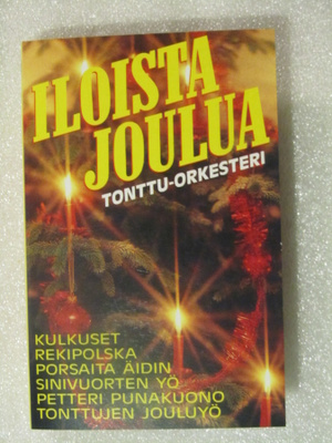 Iloista Joulua • Tonttu-Orkesteri C-Kasetti