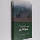 Risto Kormilainen : Tie kutsuu kulkijaa - pikkukuva 1