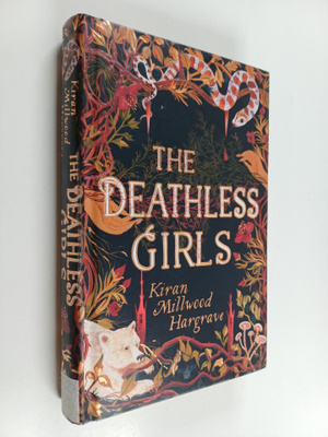 Kiran Millwood Hargrave : The deathless girls