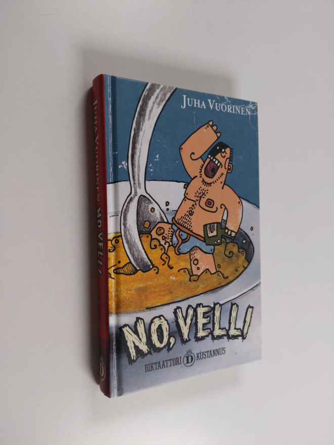 Juha Vuorinen : No, velli, eli, Seitsemän tarinaa selviäm...