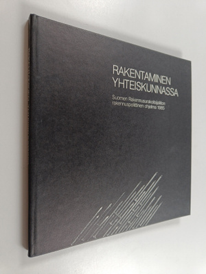 Juha Salmi : Rakentaminen yhteiskunnassa : Suomen rakennu...