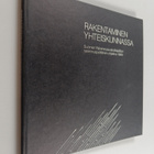 Juha Salmi : Rakentaminen yhteiskunnassa : Suomen rakennu... - pikkukuva 1