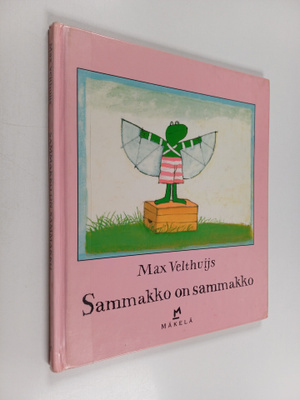 Max Velthuijs : Sammakko on sammakko