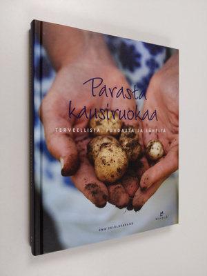Ewa Skiöldebrand : Parasta kausiruokaa : terveellistä, pu...