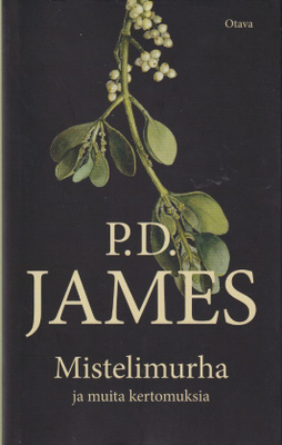 P.D. James: Mistelimurha ja muita kertomuksia