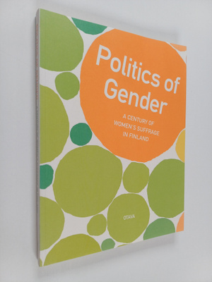 Anna Moring : Politics of gender : a century of women's s...