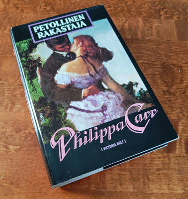 Philippa Carr (Victoria Holt): Petollinen Rakastaja
