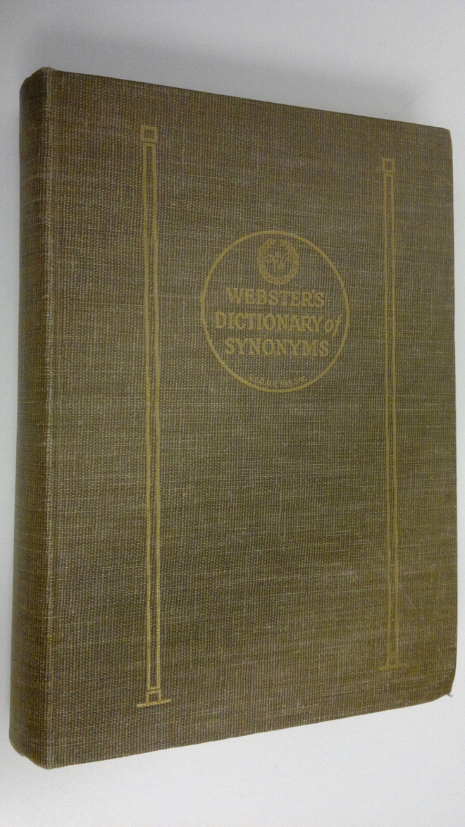 Webster's dictionary of synonyms : A dictionary of discri...