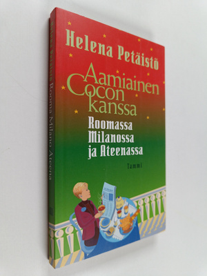 Helena Petäistö : Aamiainen Cocon kanssa : Roomassa, Mila...